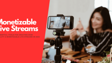 5-essential-tools-for-creating-high-quality-&-monetizable-live-streams-in-2024