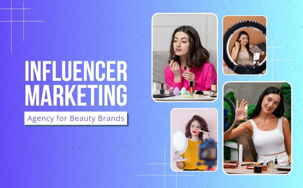 influencer-marketing-agency-for-beauty-brands 